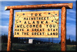 Tok, Alaska welcomes travelers on the Alaska Highway.